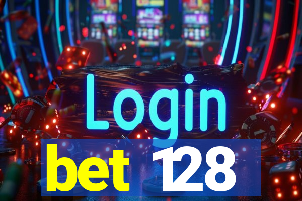 bet 128